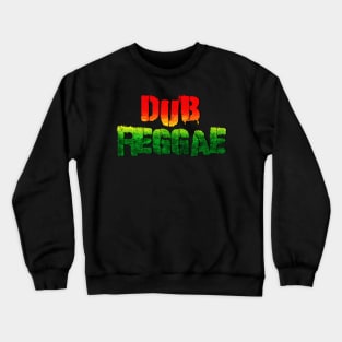 Dub reggae Crewneck Sweatshirt